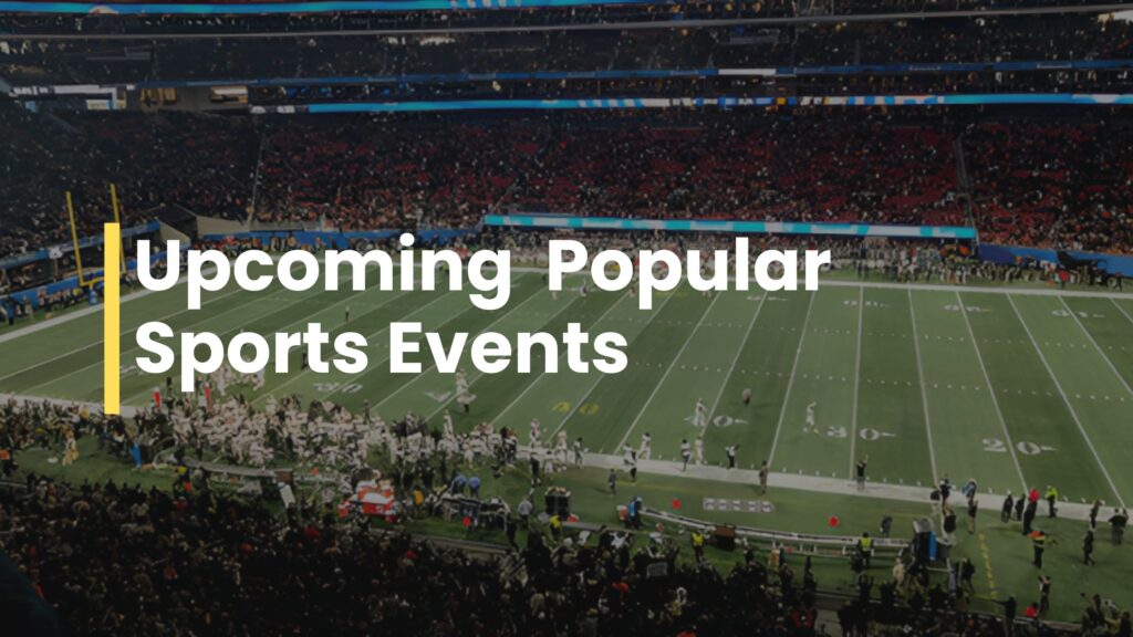 Upcoming Popular Sports Events 2024-25